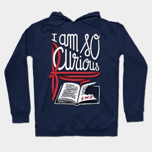 I Am So Curious Furious V1 Hoodie